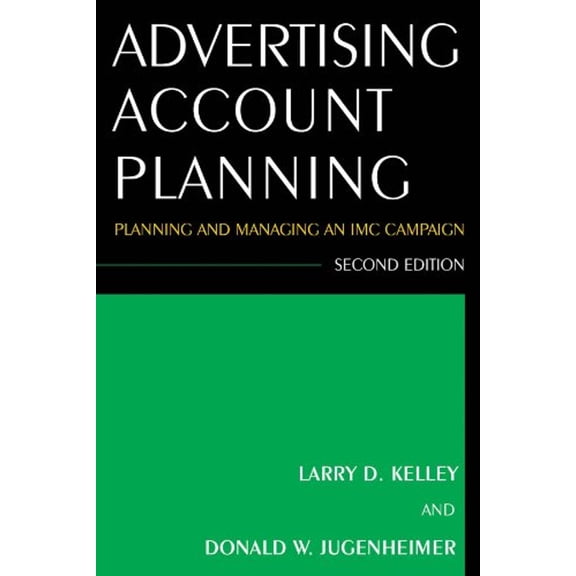 Pre-Owned Advertising Account Planning: Planning and Managing an IMC Campaign (Paperback) 0765625644 9780765625649