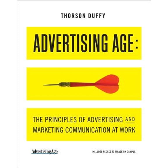Pre-Owned Advertising Age: The Principles of Advertising and Marketing Communication at Work (with Ad Age on Campus Printed Access Card) (Paperback) 1111528756 9781111528751