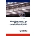 thumbnail image 1 of Advertising Efficiency and Effectiveness in the Palestinian Banking Sector (Paperback), 1 of 1