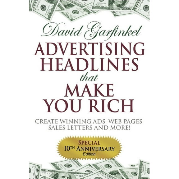 Advertising Headlines That Make You Rich: Create Winning Ads, Web Pages, Sales Letters and More, (Paperback)