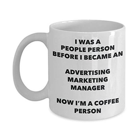 Advertising Marketing Manager Coffee Person Mug - Funny Tea Cocoa Cup - Birthday Christmas Coffee Lover Cute Gag Gifts Idea