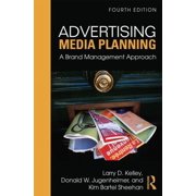 Advertising Media Planning A Brand Management Approach Paperback by Larry D. Kelley, Kim Bartel Sheehan
