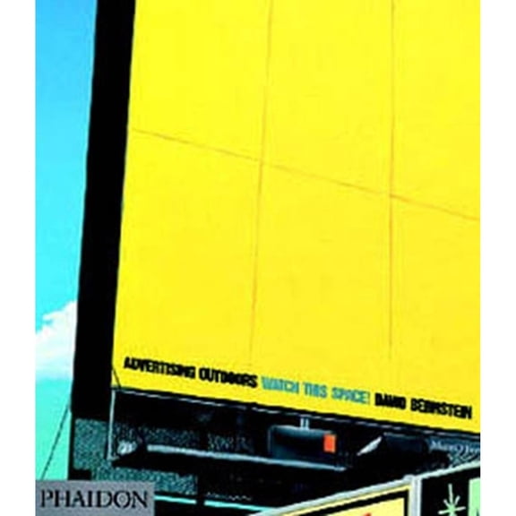 Pre-Owned Advertising Outdoors: Watch This Space! (Paperback) 0714843865 9780714843865