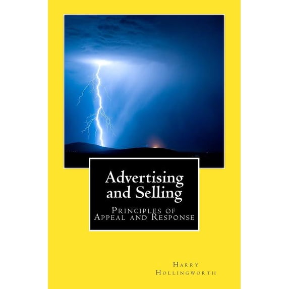 Advertising and Selling: Principles of Appeal and Response (Paperback)