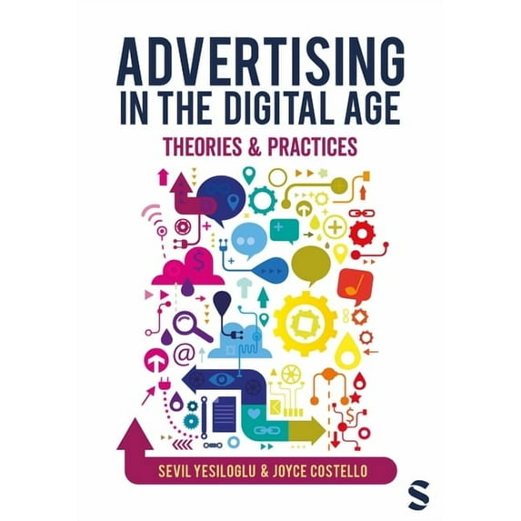 Advertising in the Digital Age: Theories and Practices, (Paperback)