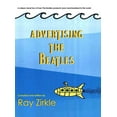 thumbnail image 1 of Advertising the Beatles (HC): A Unique Look at How Beatles Products were Merchandised to the World (Hardcover), 1 of 1