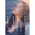 thumbnail image 1 of Advice for When You Feel Like Shit Advice For When You Feel Like Shit, Book 1, (Hardcover), 1 of 1