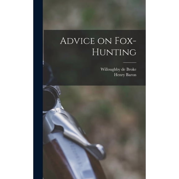 Advice on Fox-Hunting, (Hardcover)