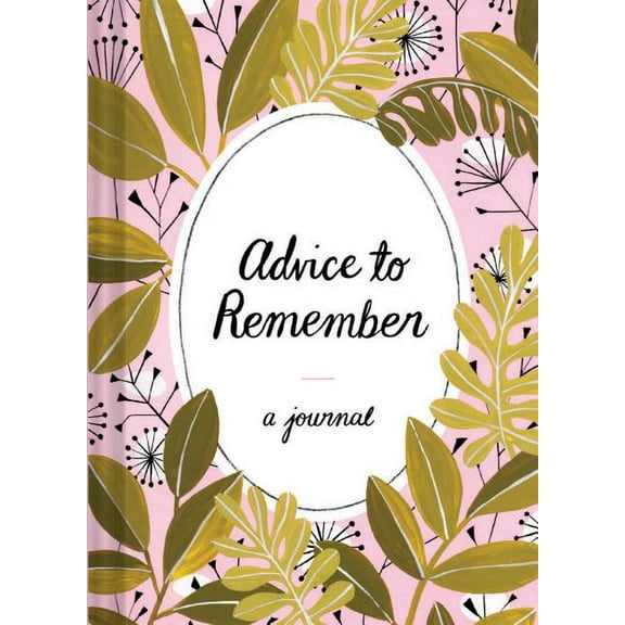 Advice to Remember : A Journal (Journals to Write in for Women, Writing Journal, Dream Journal) (Diary)