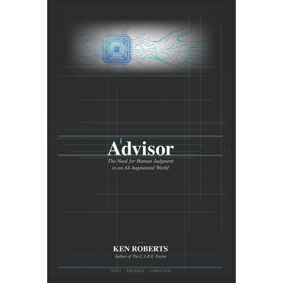 Advisor: The need for Human Judgement in an AI-Augmented World, (Paperback)