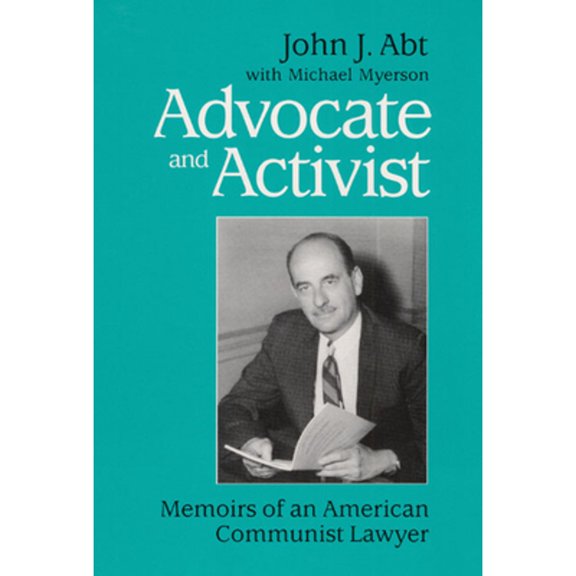Pre-Owned Advocate and Activist: MEMOIRS OF AN AMERICAN COMMUNIST LAWYER (Hardcover) 0252020308 9780252020308