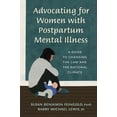 thumbnail image 1 of Pre-Owned Advocating for Women with Postpartum Mental Illness: A Guide to Changing the Law and the National Climate (Paperback) 1538129868 9781538129869, 1 of 1