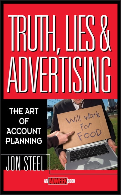 Adweek Magazine Truth, Lies, and Advertising: The Art of Account Planning, Book 3, (Hardcover)