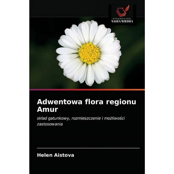 Adwentowa flora regionu Amur (Paperback)