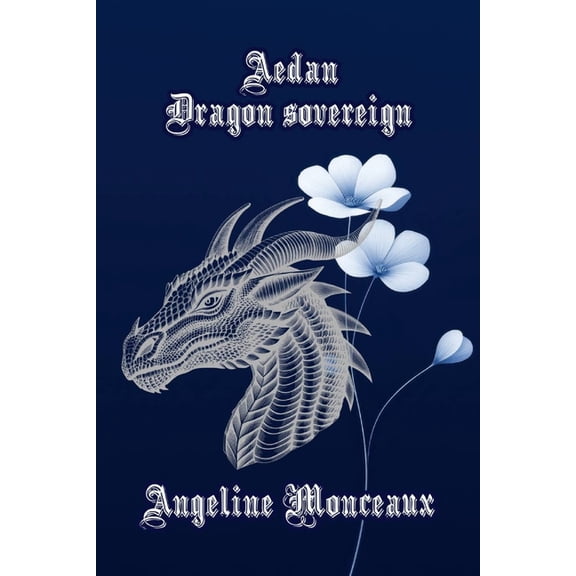 Dragons and Wolves Shifters Aedan Dragon Sovereign: A DRAGON SHIFTER ROMANCE (BOOK ONE in DRAGONS AND WOLVES SHIFTERS), Book 1, (Paperback)