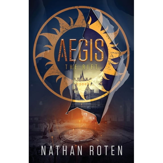 Aegis Aegis: The Rift: The Aegis Series (An Action/Adventure Contemporary Fantasy Saga), Book 2, Book 2, (Paperback)