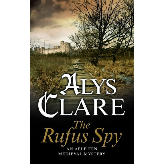 Aelf Fen Medieval Mystery: The Rufus Spy (Hardcover)(Large Print)