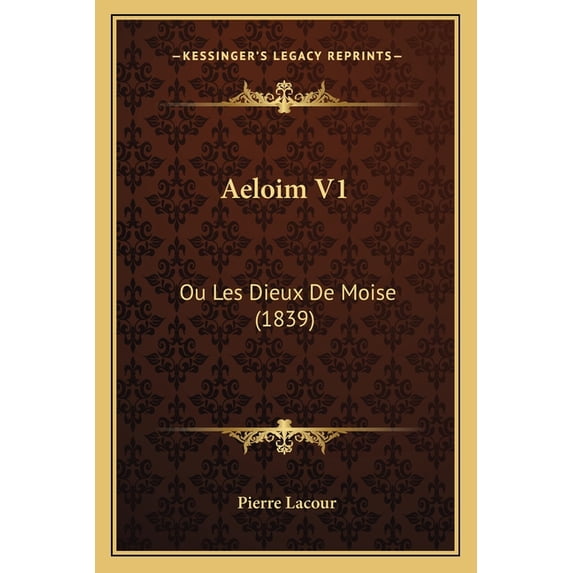 Aeloim V1 : Ou Les Dieux De Moise (1839) (Paperback)