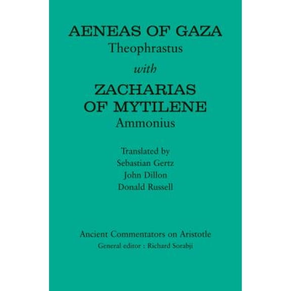 Pre-Owned Aeneas of Gaza: Theophrastus with Zacharias of Mytilene: Ammonius (Hardcover 9781780932095) by Donald Russell, John Dillon, Sebastian Gertz