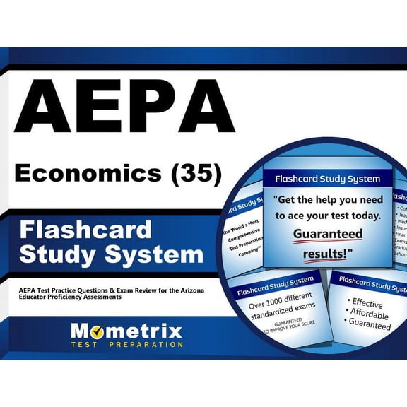 Aepa Economics (35) Flashcard Study System : Aepa Test Practice Questions & Exam Review for the Arizona Educator Proficiency Assessments (Cards)