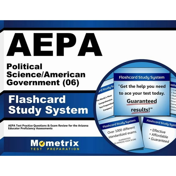 Aepa Political Science/American Government (06) Flashcard Study System : Aepa Test Practice Questions & Exam Review for the Arizona Educator Proficiency Assessments (Cards)