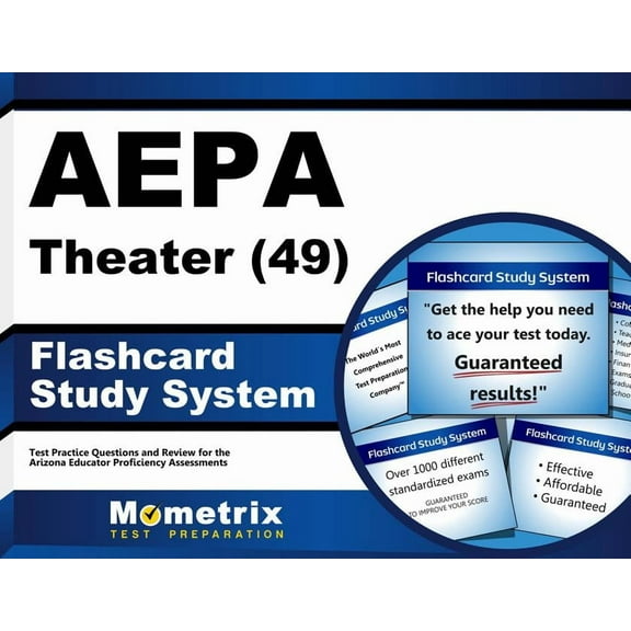 AEPA Theater (49) Flashcard Study System: AEPA Test Practice Questions & Exam Review for the Arizona Educator Proficiency Assessments