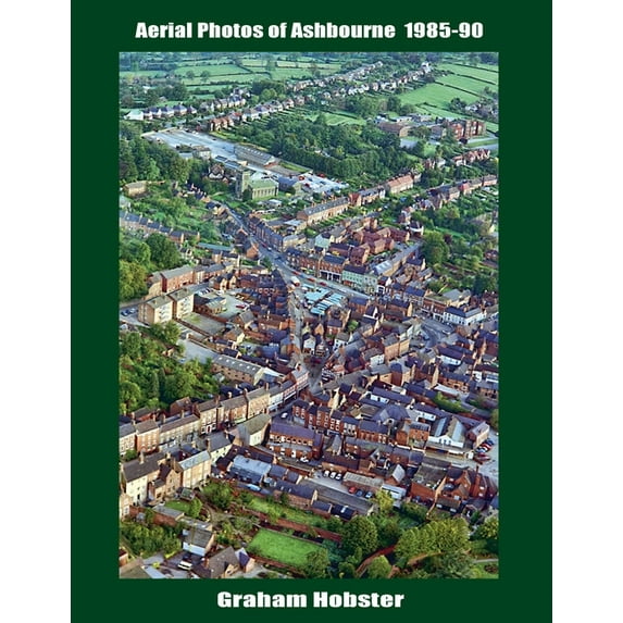 Aerial Photos of Ashbourne 1985-90, (Paperback)