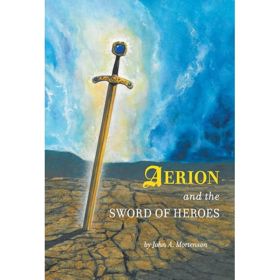 Aerion and the Sword of Heroes, (Hardcover)