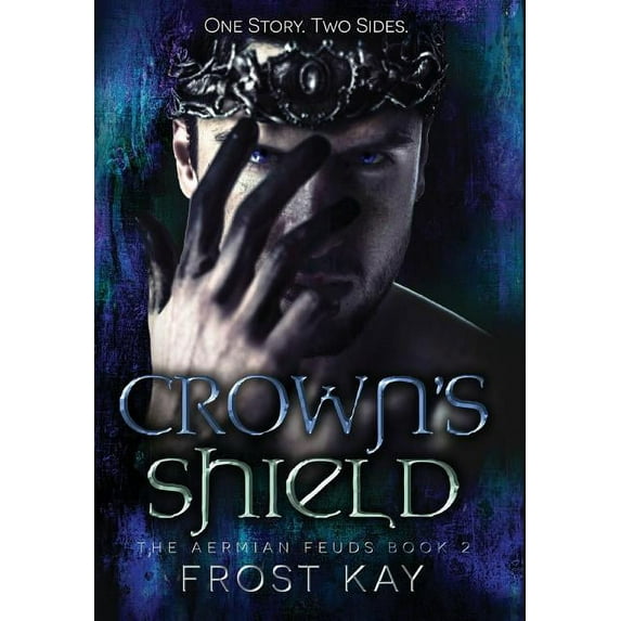 Aermian Feuds Crown's Shield: The Aermian Feuds: Book Two, Book 2, (Hardcover)