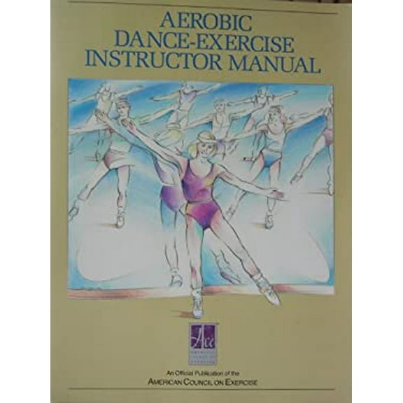 Pre-Owned Aerobic Dance-Exercise Instructor Manual (Paperback) 0961816104 9780961816100