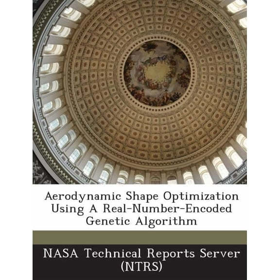 Aerodynamic Shape Optimization Using a Real-Number-Encoded Genetic Algorithm (Paperback)