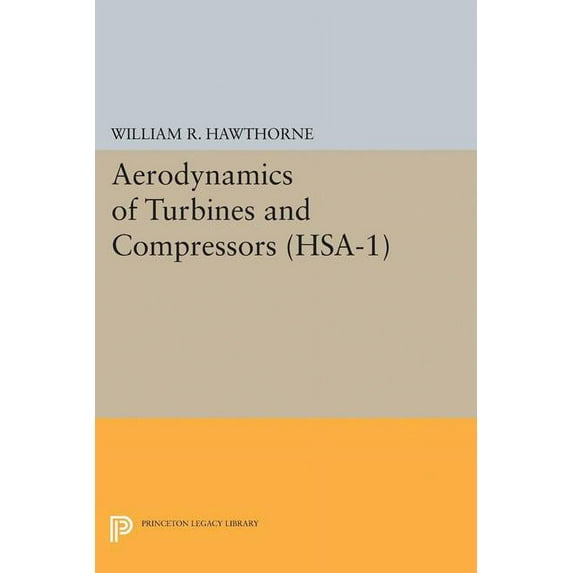 Aerodynamics of Turbines and Compressors. (Hsa-1), Volume 1, (Paperback)