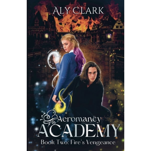 Aeromancy Academy Fire's Vengeance, Book 2, (Paperback)