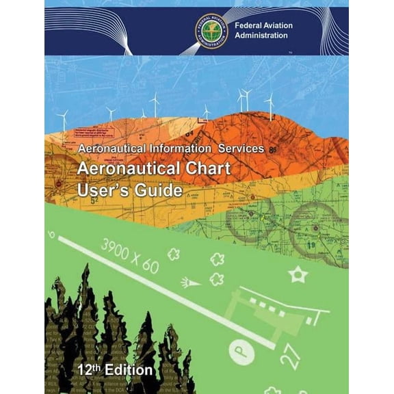 Aeronautical Chart User's Guide, (Paperback)