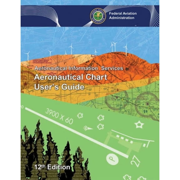 Aeronautical Chart User's Guide, (Paperback)
