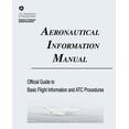 thumbnail image 1 of Aeronautical Information Manual : Official Guide to Basic Flight Information and Atc Procedures (Includes: Change 2, March 2013; Change 1, July 2012), 1 of 1
