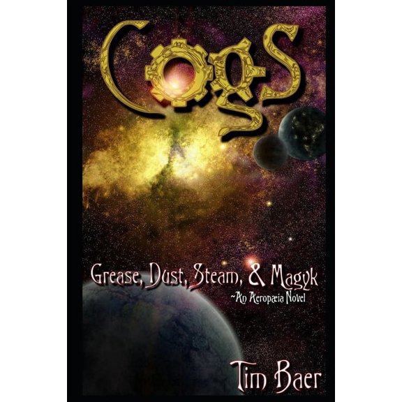 Aeropia: Cogs: Grease, Dust, Steam, & Magyk (Paperback)