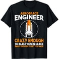 thumbnail image 1 of Aerospace Engineer Blast you in Space Rocket Engineering T-Shirt, 1 of 3