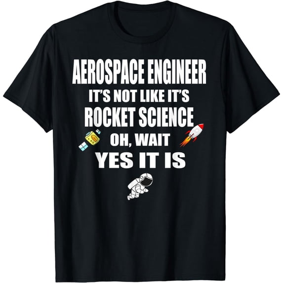 Aerospace Engineer Rocket Science T Shirt Gift Idea