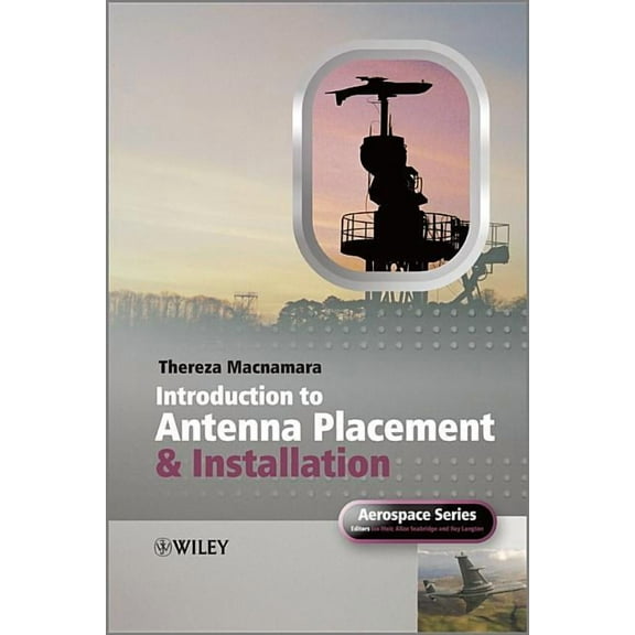 Aerospace Introduction to Antenna Placement and Installation, Book 11, (Hardcover)