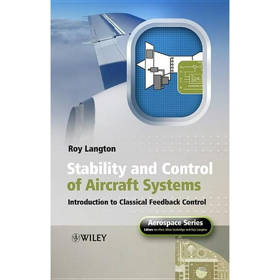 Aerospace Stability and Control of Aircraft Systems: Introduction to Classical Feedback Control, Book 10, (Hardcover)