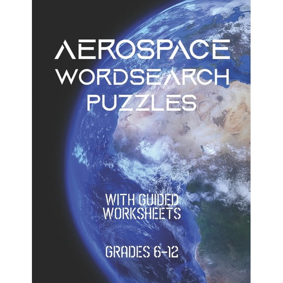 Aerospace Wordsearch Puzzles : With Guided Worksheets for curious kids. Ideal for grades 6-12. (Paperback)