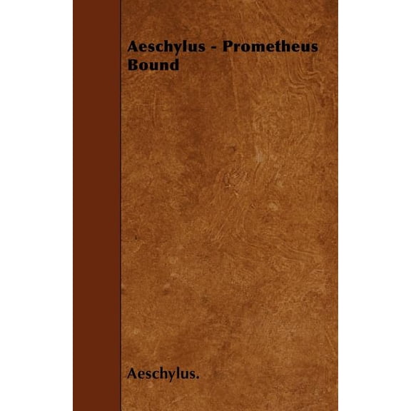 Aeschylus - Prometheus Bound, (Paperback)