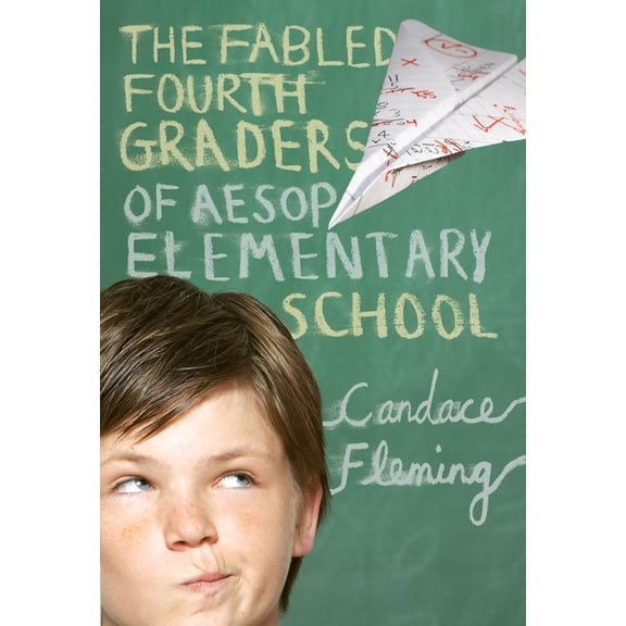 Aesop Elementary School The Fabled Fourth Graders of Aesop Elementary School, Book 1, (Paperback)