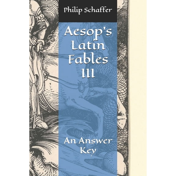 Aesop's Fables in Latin Aesop's Latin Fables III: An Answer Key, (Paperback)