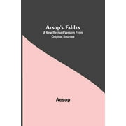 Aesops Fables A New Revised Version From Original Sources, Paperback