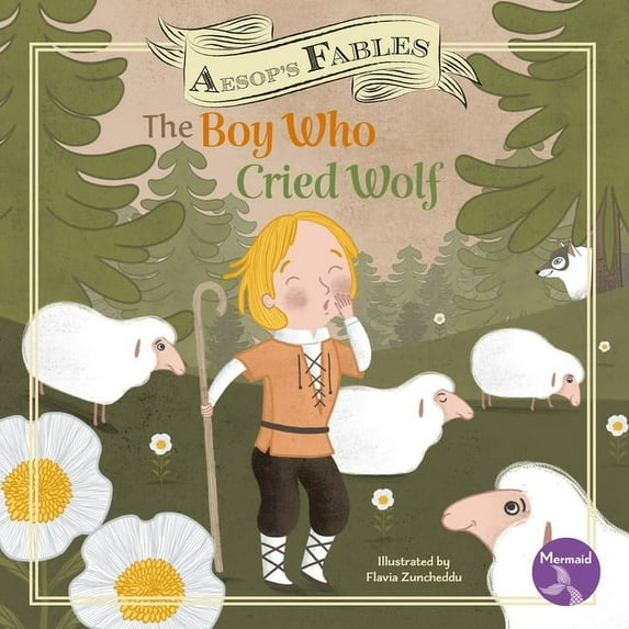 Aesop's Fables: The Boy Who Cried Wolf (Hardcover)