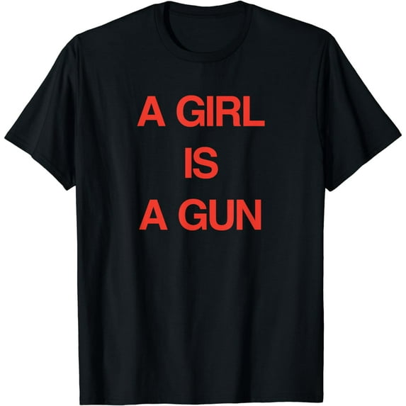 Aesthetic A Girl Is A Gun Funny Power Streetwear Feminist T-Shirt
