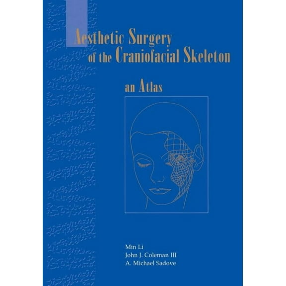 Aesthetic Surgery of the Craniofacial Skeleton: An Atlas, (Paperback)
