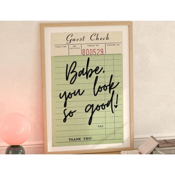 Aesthetic Typographic Preppy Prints Babe You Look So Good Quote Apartment Wall Decor Guest Check Retro Art Unique Funky Wall Art Preppy Y2K Wall Art, Modern Wall Decor, 8x12 UNFRAMED